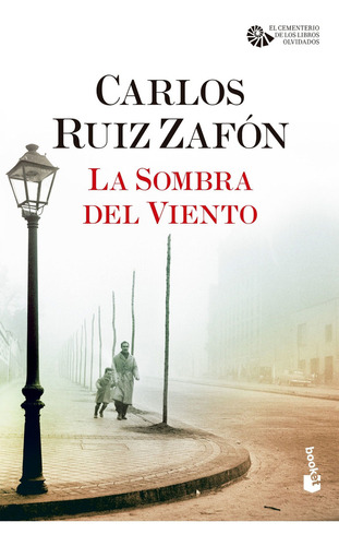 La Sombra Del Viento, De Carlos Ruiz Zafón. Serie El Cementerio De Los Libros Olvidados, Vol. 1. Editorial Booket, Tapa Blanda, Edición 1.0 En Español, 2023