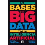 Las Bases De Big Data Y De La Inteligencia Artificial - Caba