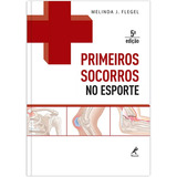 Primeiros Socorros No Esporte, De Flegel, Melinda J.. Editora Manole Ltda, Capa Mole Em Português, 2014