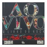 Livro Ao Vivo: O Livro Do Rock - Equipe A Rádio Rock [2002]
