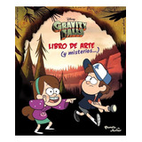 Gravity Falls - Libro De Arte Y Misterios - Disney