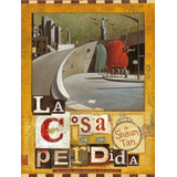 La Cosa Perdida - Shaun Tan - Calibroscopio