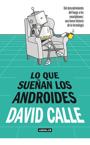 Lo Que Sueñan Los Androides - David Calle