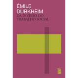 Da Divisão Do Trabalho Social, De Durkheim, Émile. Editora Wmf Martins Fontes Ltda, Capa Mole Em Português, 2019