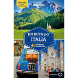 Lonely Planet En Ruta Por Italia - Lonely Planet