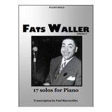 Fats Waller - 17 Solos For Piano Volume 2 Partitura Y Audio
