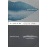 Livro Estética Da Criação Verbal - Mikhail Bakhtin [2000]