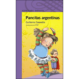 Pancitas Argentinas - Guillermo Saavedra - Alfaguara Infanti