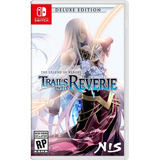 The Legend Of Heroes: Trails Into Reverie - Nintendo Switch