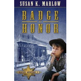 Badge Of Honor - Susan K Marlow