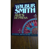 Libro De Wilbur Smith: Aves De Presa. Editorial Emecé