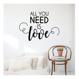 Vinilos Decorativos Frases All You Need Is Love