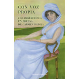 Con Voz Propia, De Baroja Y Nessi, Carmen. Editorial Caro Raggio Editor S.l., Tapa Blanda En Español