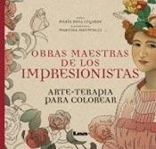 Libro Obras Maestras De Los Impresionistas De Maria Rosa Leg