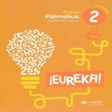 Eureka Matematicas 2 Serie Planea Primaria, De Macias Gutierrez, Guadalupe. Editorial Macmillan Castillo, Tapa Blanda En Español, 2016