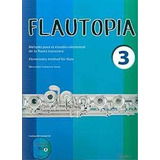 Libro Flautopia Vol 3 Metodo Para Estudio Elemental Flaut...