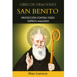 Libro: Libro De Oraciones San Benito: Protección Contra Todo