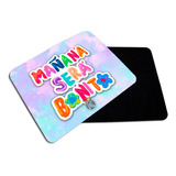 Mouse Pad Mañana Sera Bonito - Karol G - Estampaking