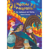 Nectar Y Ambrosia 3 El Caballo De Troya, De Colloredo, Sabina. Editorial Ediciones Sm, Tapa Blanda En Español