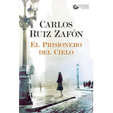 El Prisionero Del Cielo - Carlos Ruiz Zafón - Pasta Dura