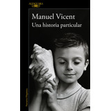 Libro Una Historia Particular - Vicent, Manuel