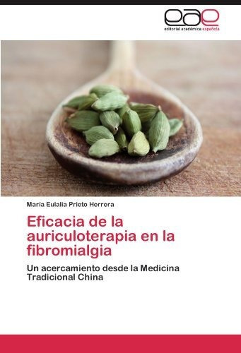 Eficacia De La Auriculoterapia En La Fibromialgia: Un Acerca