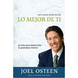 Lecturas Diarias De Lo Mejor De Ti, De Joel Osteen. Editorial Peniel En Español