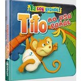 Libro Tito: No Usa Pañal - ¡ Ya Soy Grande ! - Latinbooks