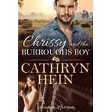 Chrissy And The Burroughs Boy - Cathryn Hein (paperback)