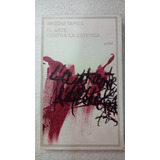 El Arte Contra La Estetica - Antoni Tapies - Ed. Ariel