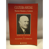 Cultura Social, Buenos Modales, Cortesía, Eugenia De Chikoff