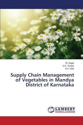 Supply Chain Management Of Vegetables In Mandya District ...