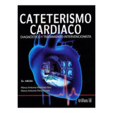 Cateterismo Cardiaco: Diagnóstico Y Tratamiento Intervencion