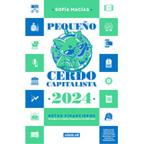 Libro Agenda Pequeño Cerdo Capitalista 2024 Color De La Portada Multicolor