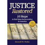 Libro: Justice Restored: 10 Steps To End Mass Incarceration
