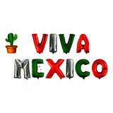 Bouquet Globos Letras Viva México Fiesta Mexicana Bandera