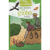 Cinco Semanas En Globo - La Estación, De Verne, Julio. Editorial Est.mandioca, Tapa Blanda En Español, 2015