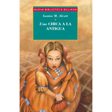 Una Chica A La Antigua. Louisa May Alcott. Billiken