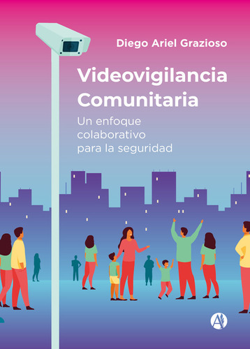 Videovigilancia Comunitaria - Diego Ariel Grazioso
