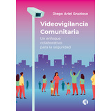 Videovigilancia Comunitaria - Diego Ariel Grazioso