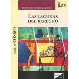 Las Lagunas Del Derecho, De Cossio, Carlos (1903-1987)., Vol. 1. Editorial Olejnik, Tapa Blanda En Español, 2018
