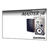 Manual Da Caixa Acústica Gradiente Master 78 (colorido)