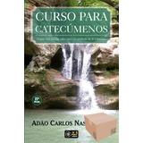 Kit 10 Unid Curso Para Catecumenos Adão Carlos Nascimento