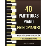40 Partituras Piano Principiantes - Piezas Fáciles Con La Di