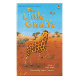 Little Giraffe,the - Usborne First Reading Level Two, De Sims, Lesley. Serie Usborne First Reading Level Two Editorial Usborne Publishing, Tapa Dura En Inglés, 2007