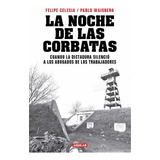 Libro La Noche De Las Corbatas De Felipe Celesia