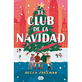 Libro: Club De La Navidad, El. Becca Freeman. Suma,editorial