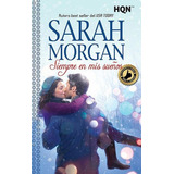 Siempre En Mis Suenos - Sarah Morgan, De Sarah Morgan. Editorial Harlequin En Español