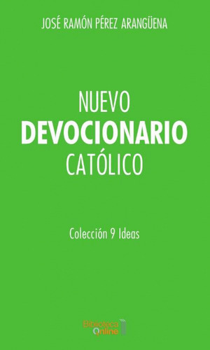 Nuevo Devocionario Católico  -  José Ramón Pérez Arangüena