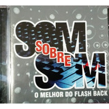 Cd Som Sobre Som - O Melhor Do Flashback